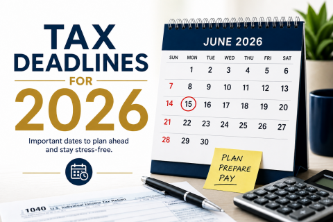 Tax Deadlines for the Remainder of 2026