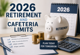 Retirement & Cafeteria Limits for 2026