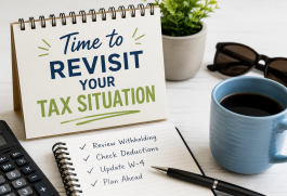Time to Revisit Your Tax Situation