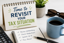 Time to Revisit Your Tax Situation